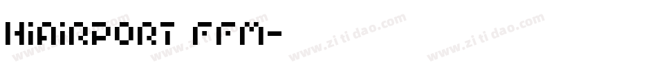 HIAIRPORT FFM字体转换